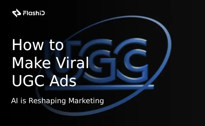 AI is Reshaping Marketing: How to Make Viral UGC Ads in Under 10 Minutes