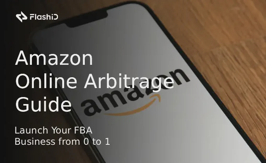 Руководство по онлайн-арбитражу на Amazon для начинающих: запустите свой бизнес FBA с нуля
