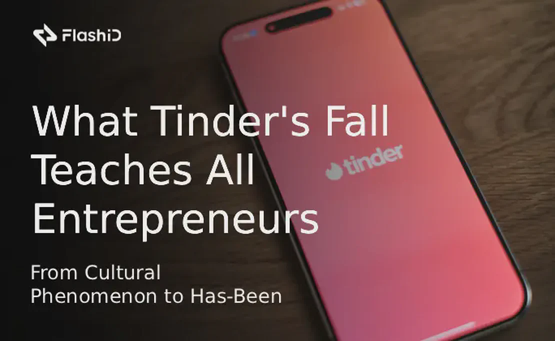 From Cultural Phenomenon to Has-Been: What Tinder's Fall Teaches All Entrepreneurs