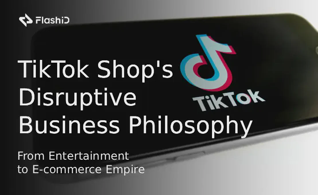 From Entertainment to E-commerce Empire : Decoding TikTok Shop's Disruptive Business Philosophy