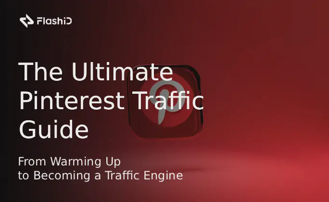The Ultimate Pinterest Traffic Guide : From Warming Up to Becoming a Traffic Engine