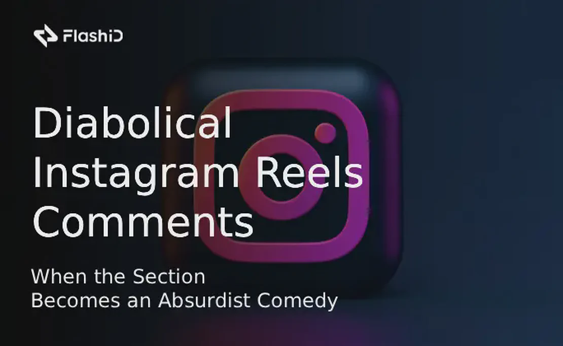 Diabolical Instagram Reels Comments: When the Section Becomes an Absurdist Comedy