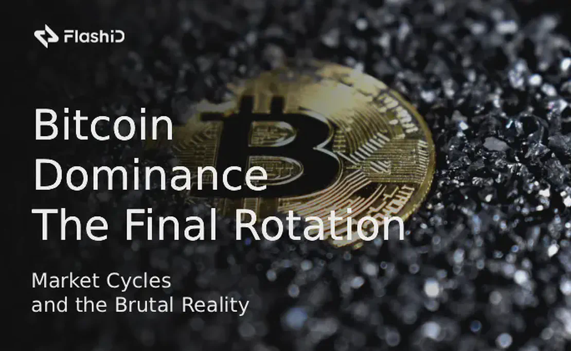 Bitcoin Dominance: The Final Rotation - Market Cycles and the Brutal Reality
