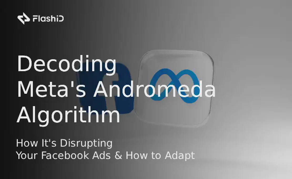 Giải mã Thuật toán Andromeda của Meta: Cách nó đang làm gián đoạn quảng cáo Facebook của bạn và cách thích ứng