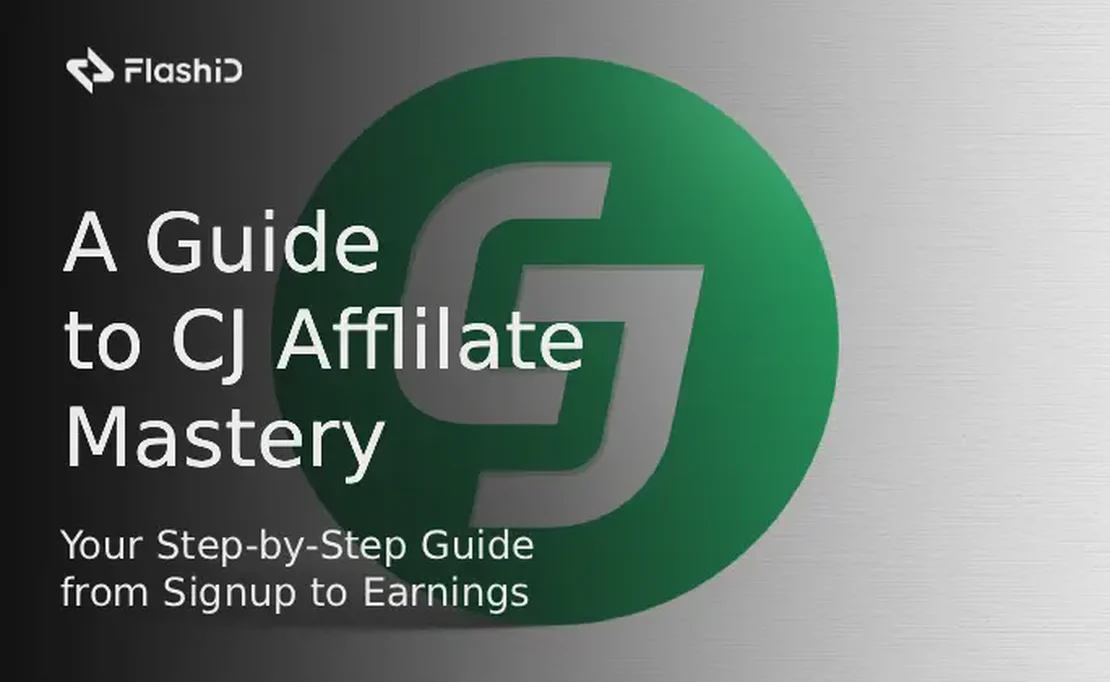 Посібник з освоєння CJ Affiliate: Ваш покроковий путівник від реєстрації до заробітку