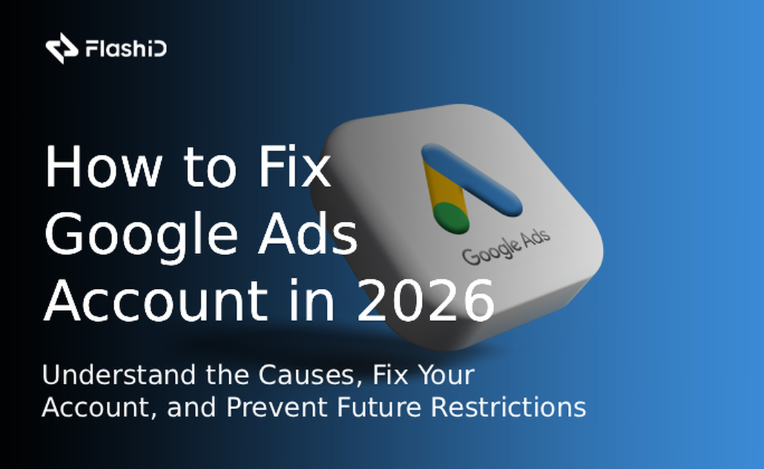 Google Ads Account Restricted? Here’s How to Fix It in 2026