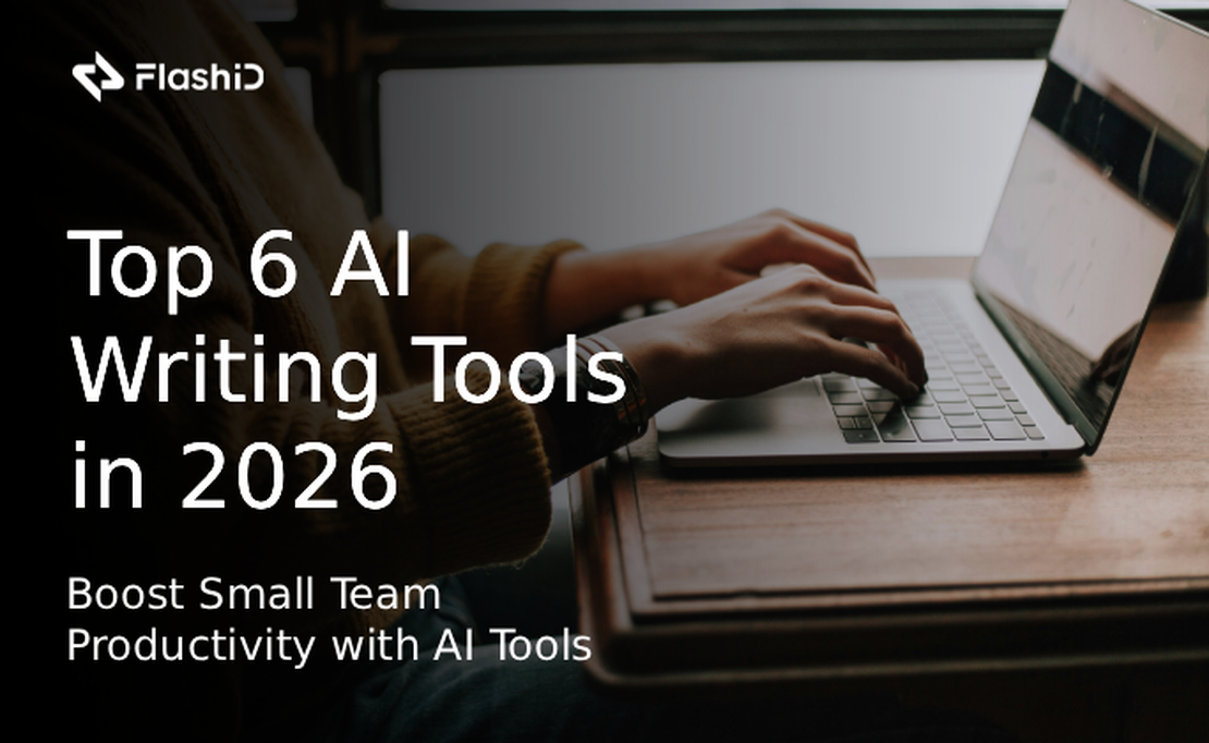 Top 6 AI Writing Tools for Small Teams in 2026