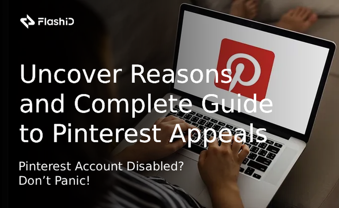Pinterest Account Disabled? Don’t Panic! Uncover the Reasons and a Complete Guide to Efficient Appeals