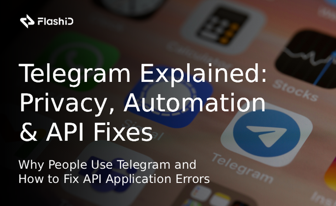 Почему люди используют Telegram: приватность, автоматизация и как исправить ошибки API-приложения