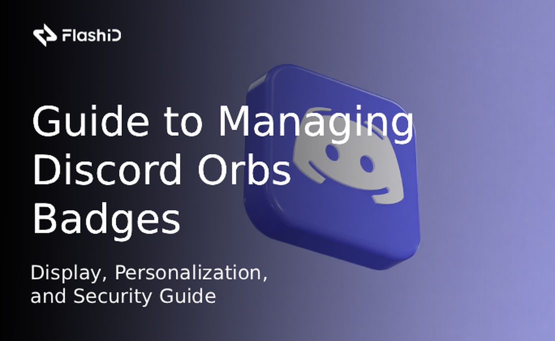 Комплексное управление значками Discord Orbs: руководство по отображению, персонализации и безопасности