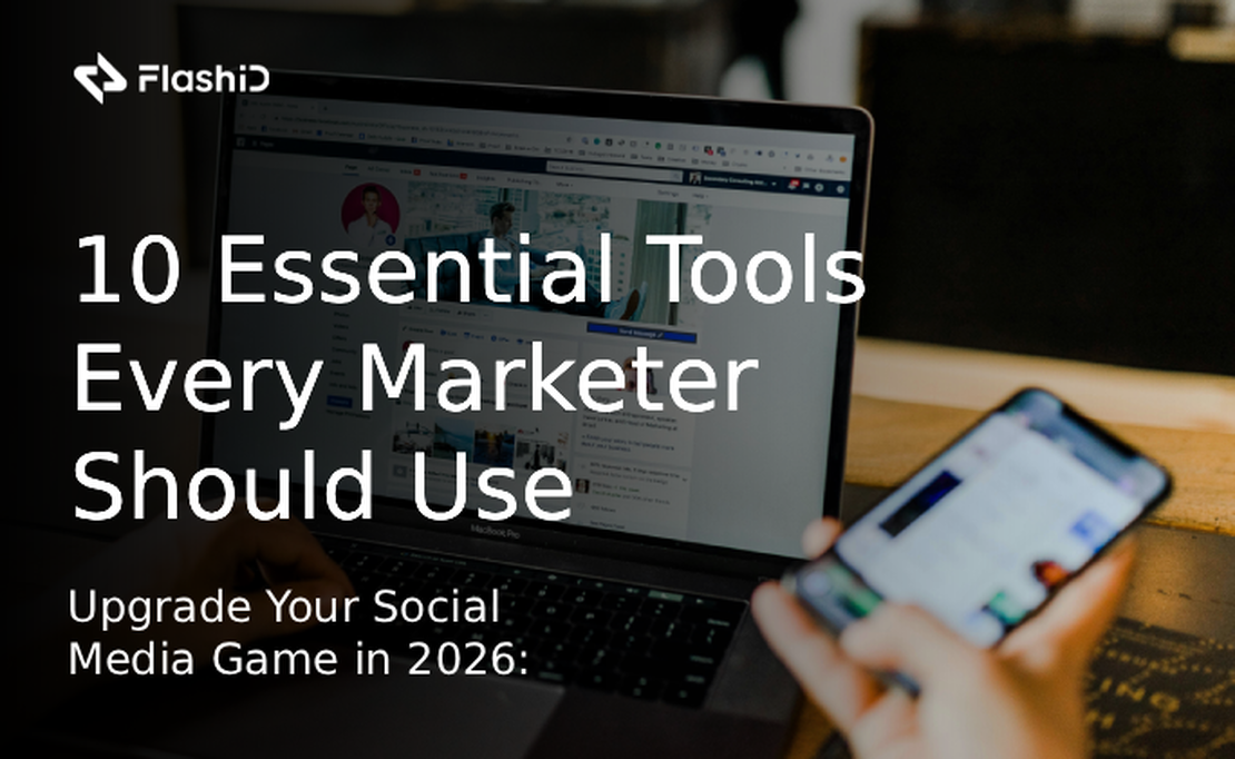 2026年提升社交媒体运营:营销人员必备的10大工具