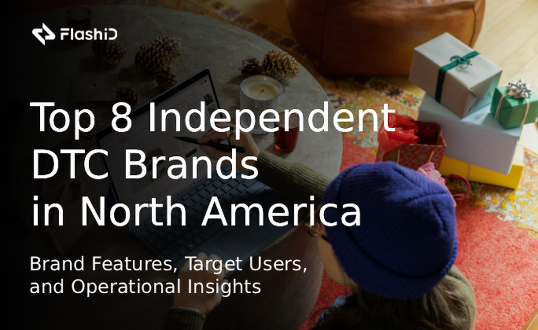 Top 8 Thương hiệu DTC Độc lập Phổ biến Nhất Bắc Mỹ: Đặc điểm Thương hiệu, Đối tượng Khách hàng Mục tiêu và Nhận xét Vận hành