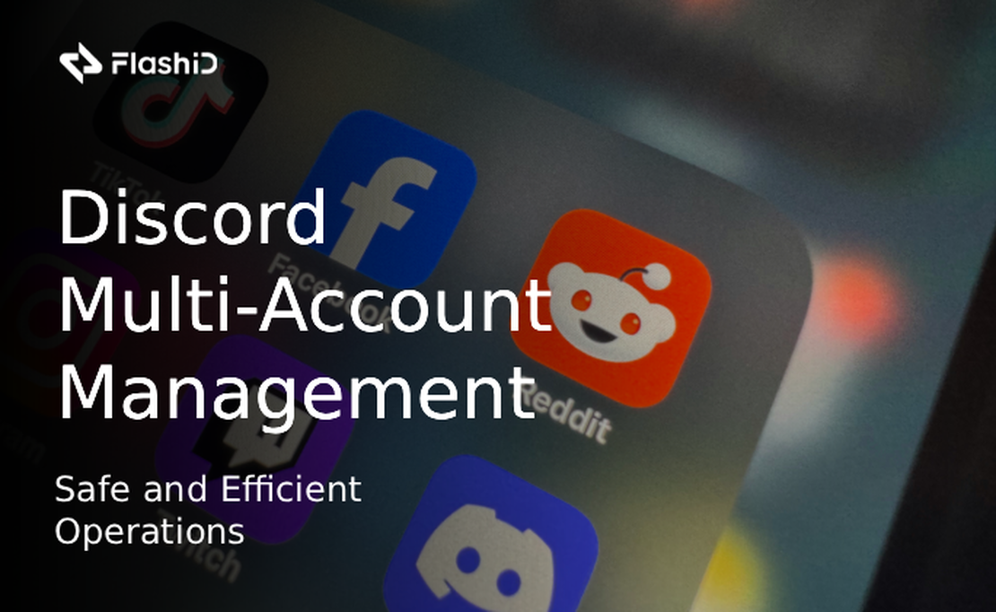 Hướng Dẫn Quản Lý Đa Tài Khoản Discord: Hoạt Động An Toàn Và Hiệu Quả
