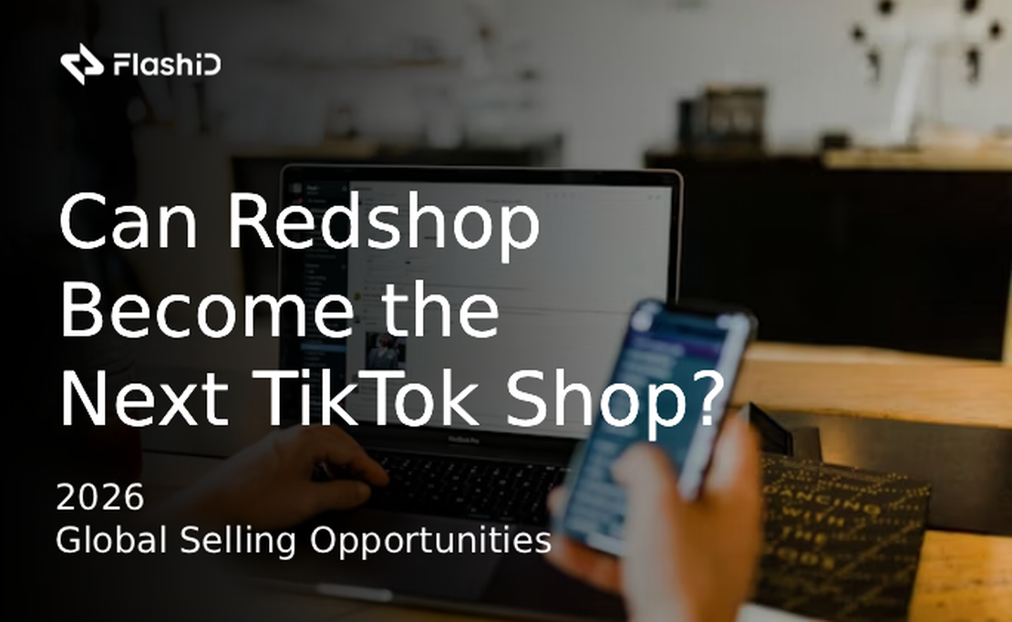 Можливості глобальних продажів у 2026 році: чи стане Redshop наступним TikTok Shop?