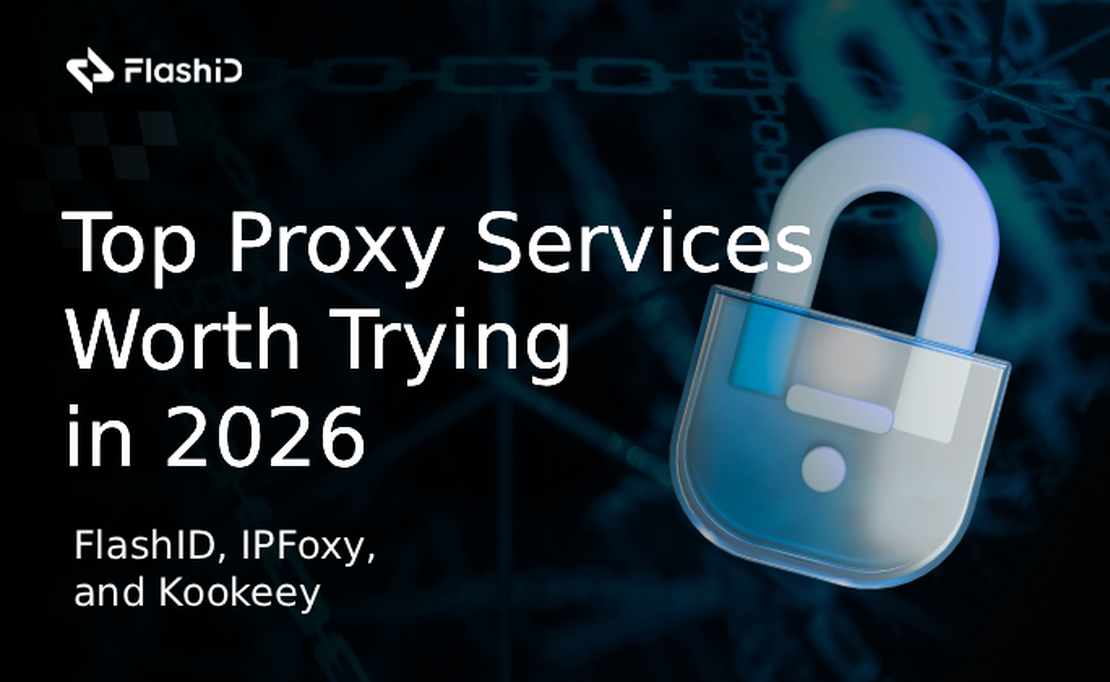 Top Proxy Services Worth Trying in 2026