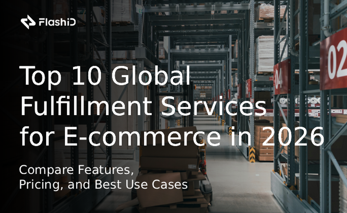 Top 10 Global Fulfillment Services for E-commerce in 2026: Compare Features, Pricing, and Best Use Cases