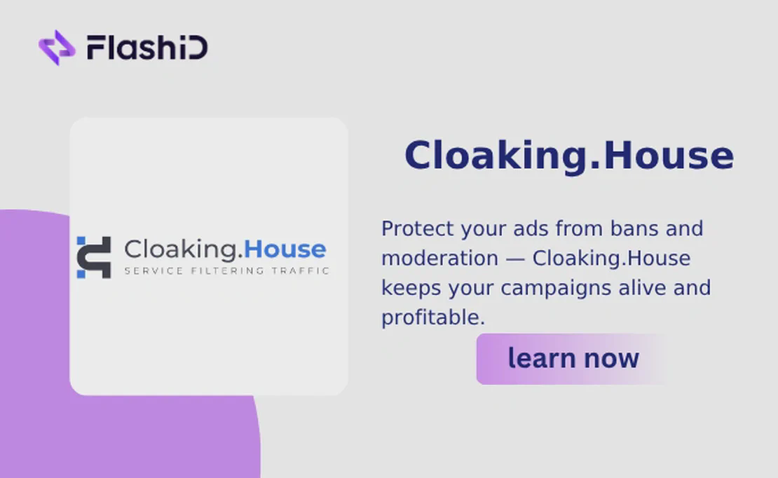 Bulletproof Media Buying: Protecting Your Campaigns with FlashID and Cloaking.House