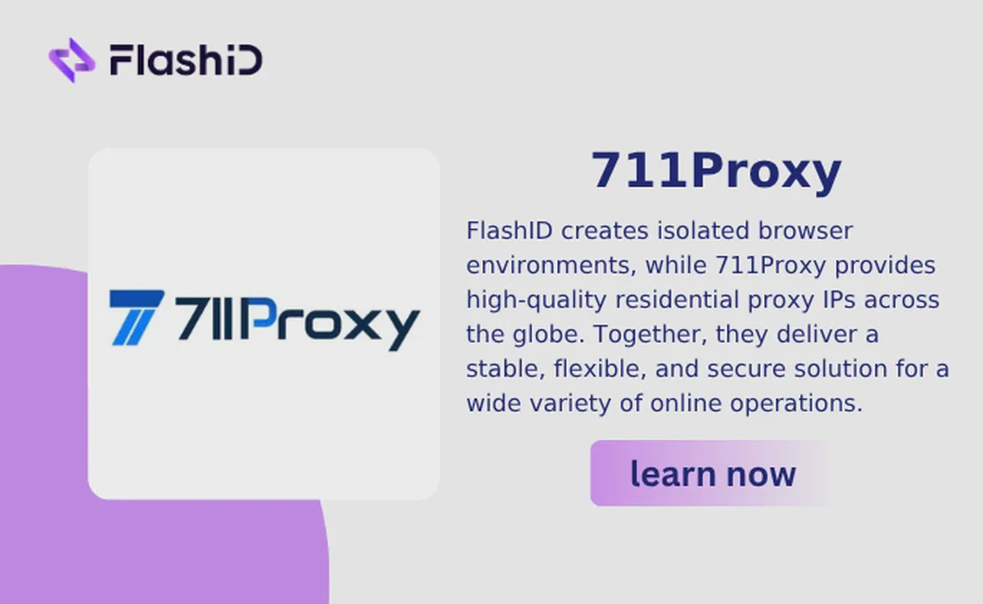 711Proxy 与 FlashID 配置指南:如何快速配置您的代理