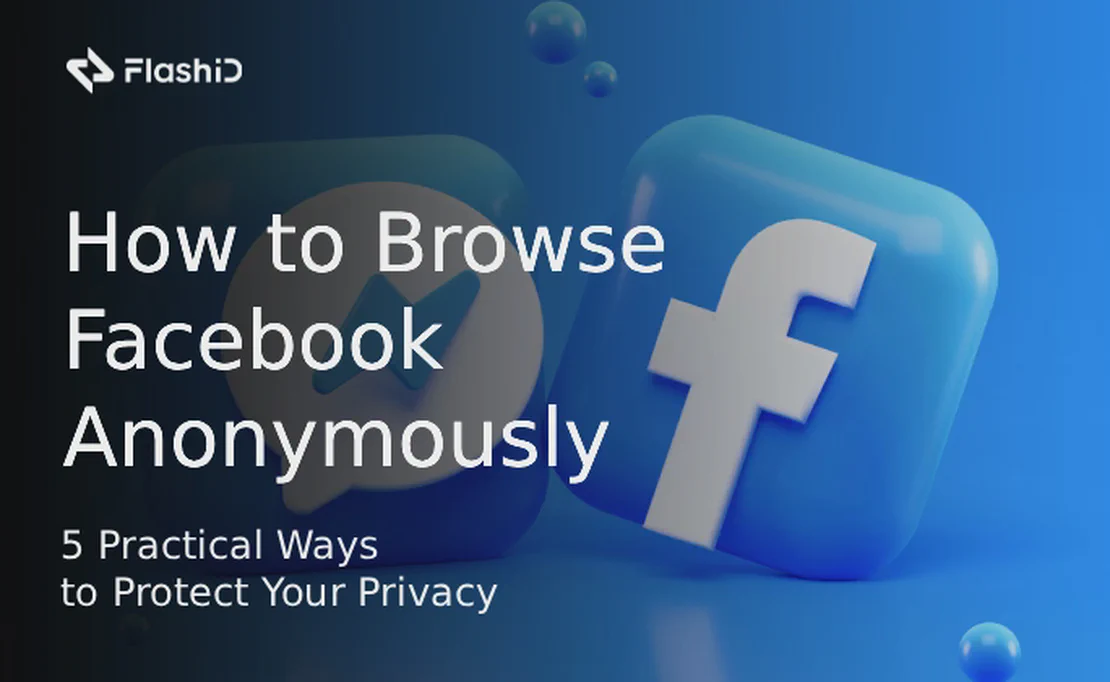 Como navegar no Facebook de forma anônima: 5 maneiras práticas de proteger sua privacidade