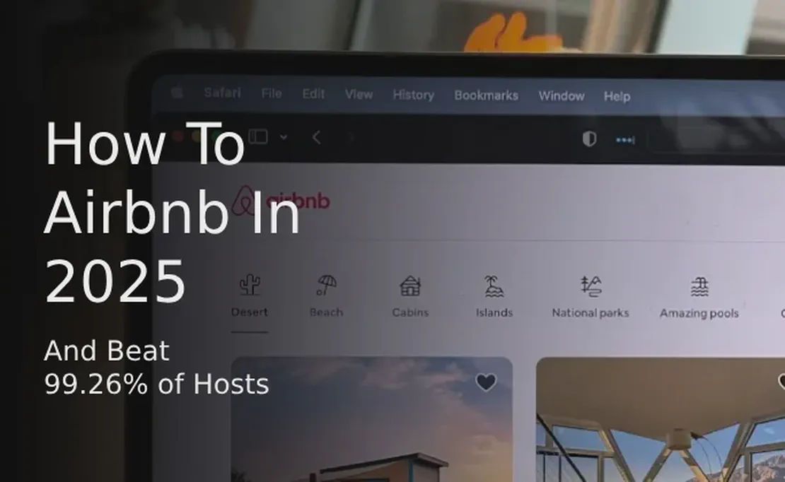 How to Airbnb in 2025 (And Beat 99.26% of Hosts)