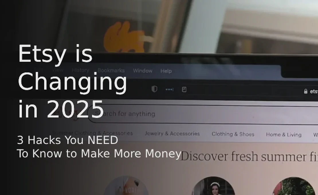 Etsy меняется в 2025 году: 3 секрета, которые ВЫ ДОЛЖНЫ ЗНАТЬ, чтобы заработать больше