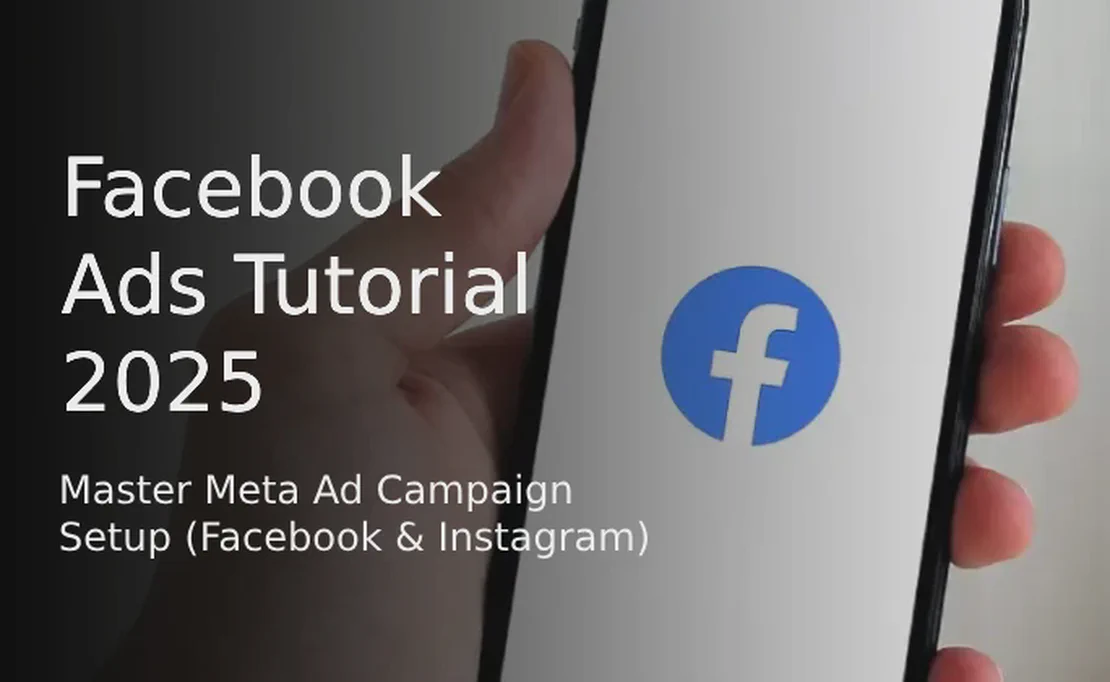 Обучение по рекламе в Facebook 2025: Как запускать объявления в Meta (Facebook и Instagram)