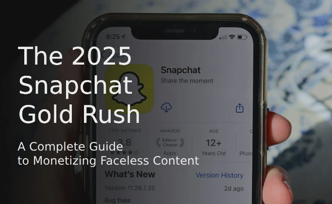 Золотая лихорадка в Snapchat 2025: Полное руководство по монетизации безликого контента